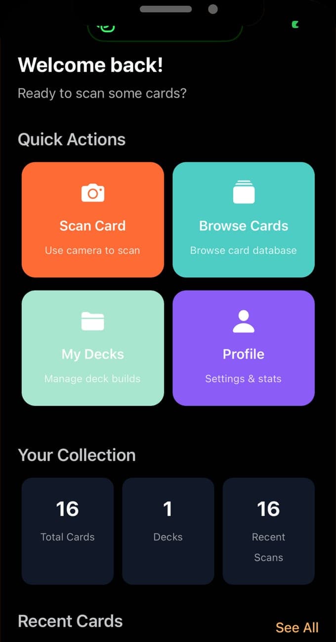 The home screen of Yu-Gi-Oh Card Scanner: Welcome back, Quick Actions for Scan Card, Browse Cards, My Decks and Profile, and Your Collection with 16 total cards, 1 deck and 16 recent scans